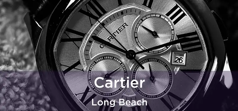 Cartier Long Beach