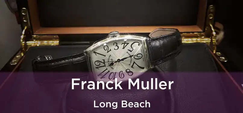 Franck Muller Long Beach