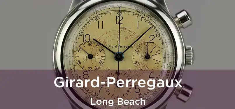 Girard-Perregaux Long Beach