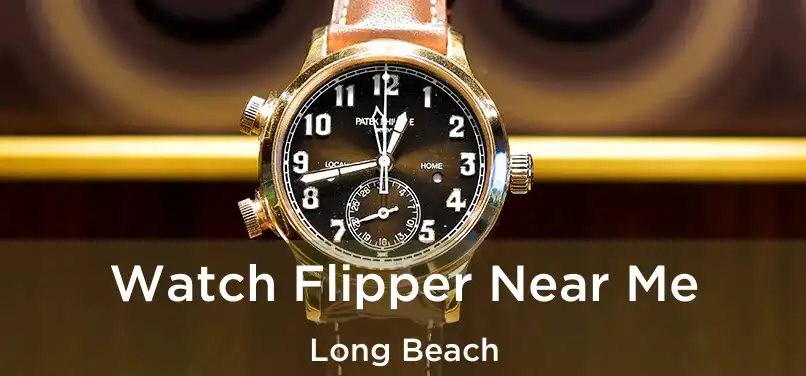 Watch Flipper Near Me Long Beach