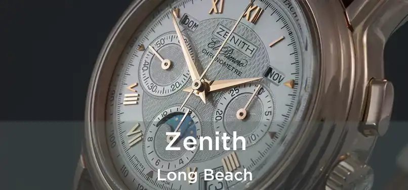 Zenith Long Beach